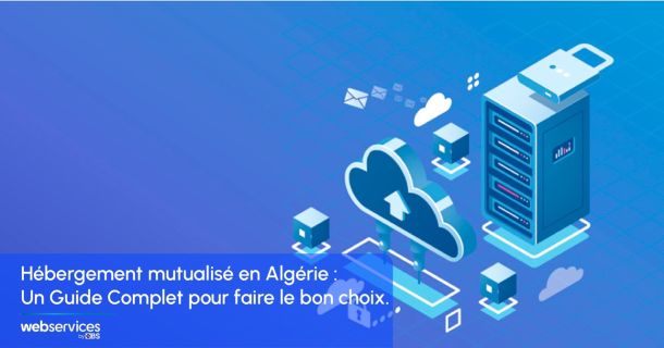 H&eacute;bergement mutualis&eacute; en Alg&eacute;rie avec webservices by EBS