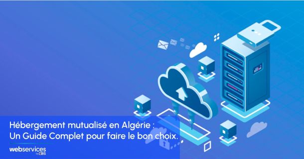 Hébergement mutualisé en Algérie avec webservices by EBS